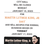 City Offices closed Monday the 16th for Martin Luther King, JR day